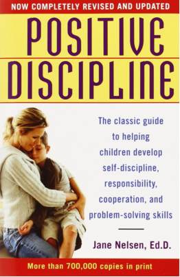 Positive Discipline By Jane Nelson