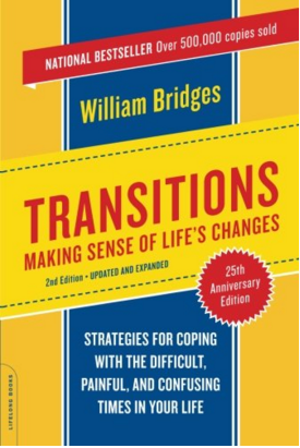 Transitions: Making Sense of Life’s Transitions By William Bridges 2004